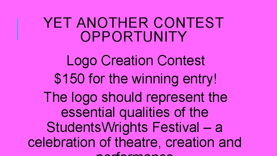 YET ANOTHER CONTEST OPPORTUNITY Logo Creation Contest $150 for the winning entry! The logo YET ANOTHER CONTEST OPPORTUNITY Logo Creation Contest $150 for the winning entry! The logo