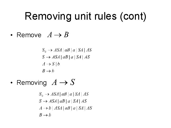 Removing unit rules (cont) • Remove • Removing 