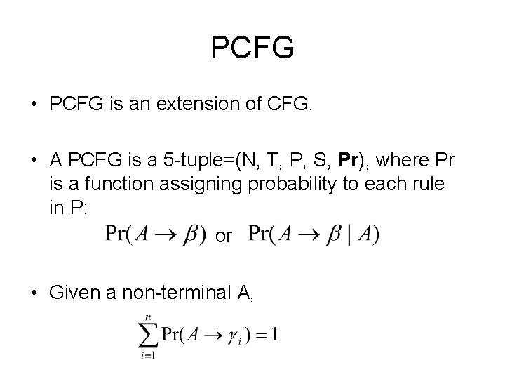 PCFG • PCFG is an extension of CFG. • A PCFG is a 5