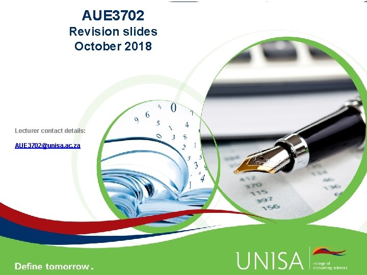 AUE 3702 Revision slides October 2018 Lecturer contact details: AUE 3702@unisa. ac. za 