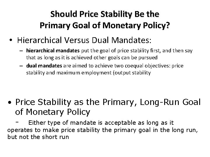 Should Price Stability Be the Primary Goal of Monetary Policy? • Hierarchical Versus Dual