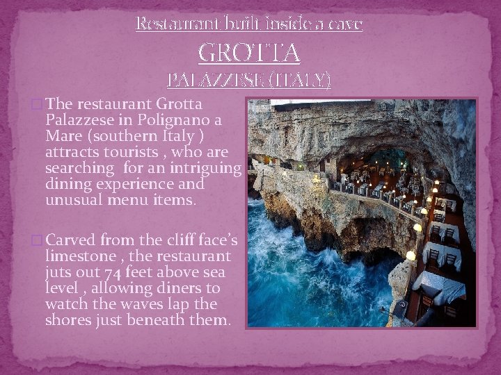 Restaurant built inside a cave GROTTA PALAZZESE (ITALY) � The restaurant Grotta Palazzese in