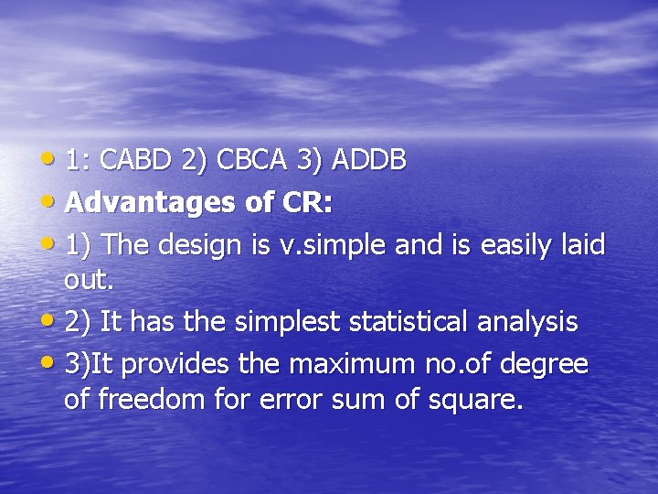  • 1: CABD 2) CBCA 3) ADDB • Advantages of CR: • 1)