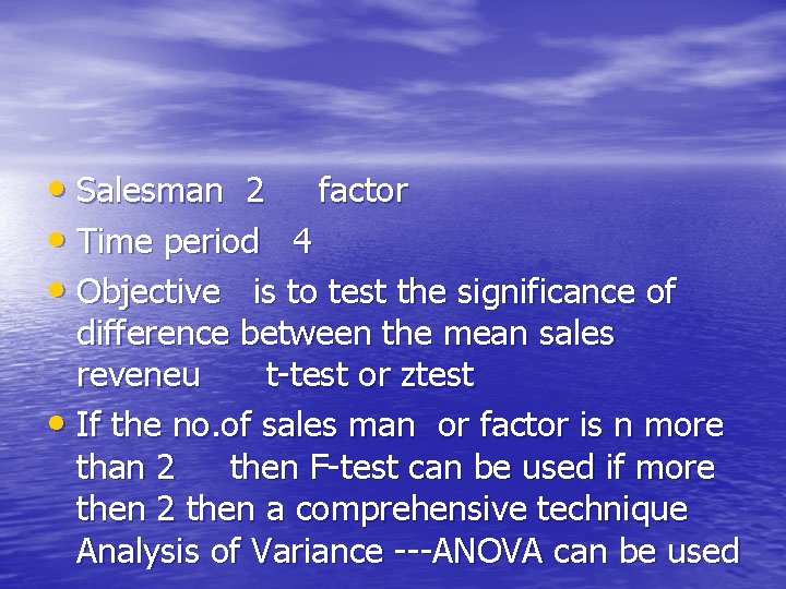  • Salesman 2 factor • Time period 4 • Objective is to test