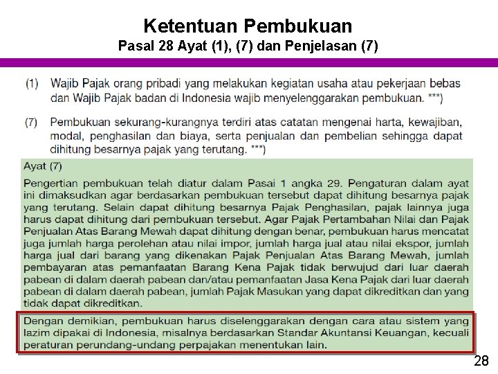 Ketentuan Pembukuan Pasal 28 Ayat (1), (7) dan Penjelasan (7) 28 