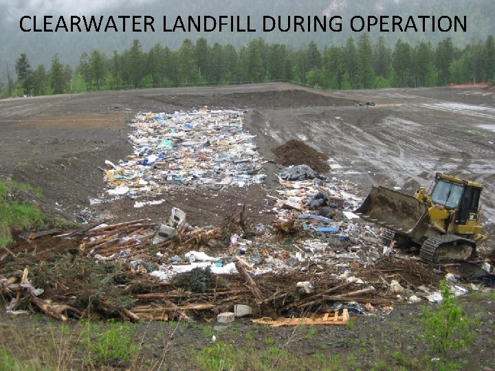 CLEARWATER LANDFILL DURING OPERATION 