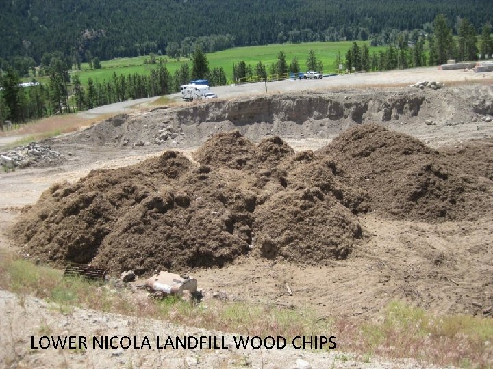 LOWER NICOLA LANDFILL WOOD CHIPS 