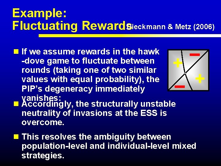 Example: Dieckmann & Metz (2006) Fluctuating Rewards n If we assume rewards in the