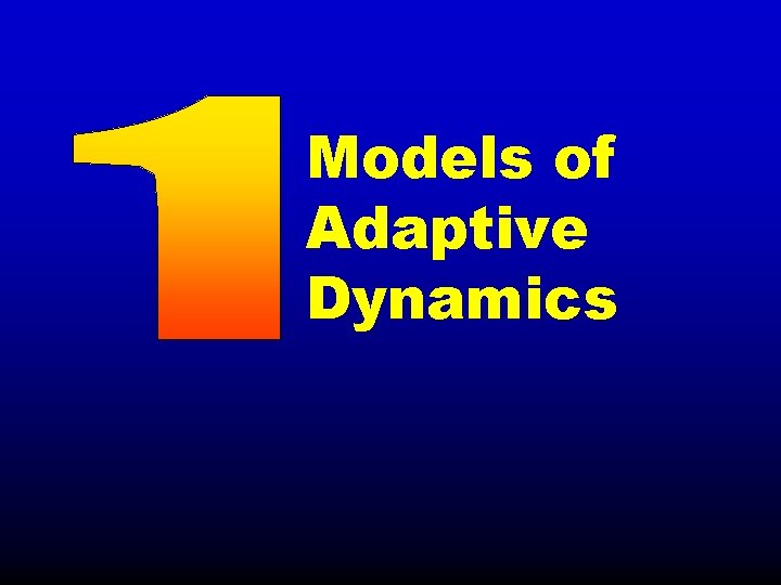 Models of Adaptive Dynamics 