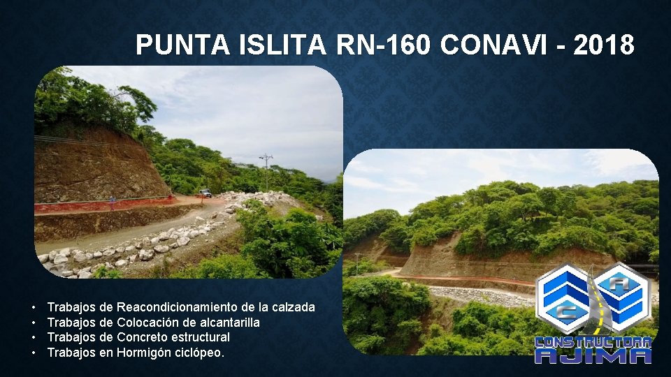 PUNTA ISLITA RN-160 CONAVI - 2018 • • Trabajos de Reacondicionamiento de la calzada