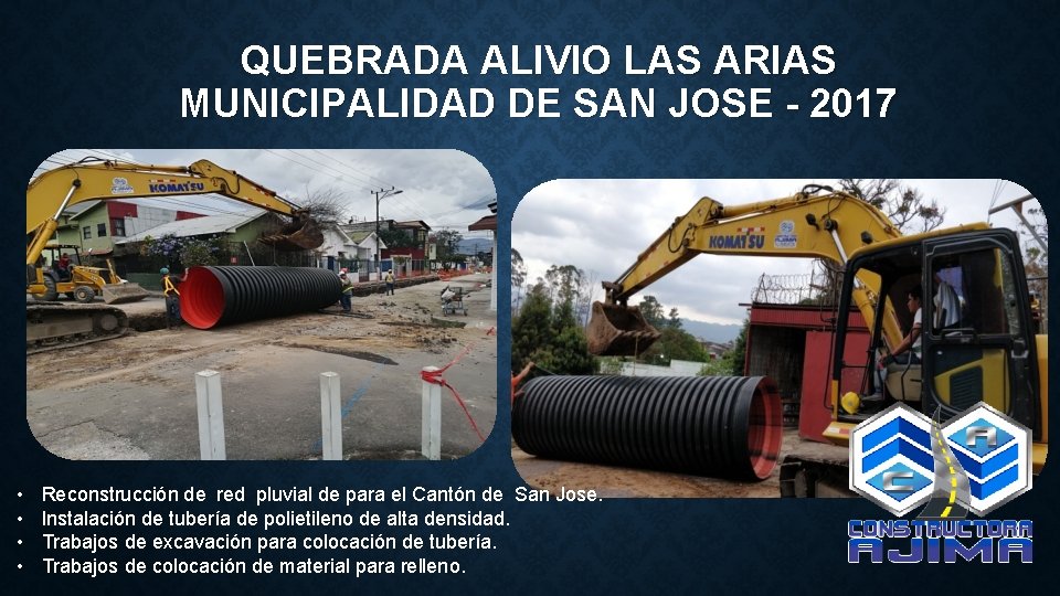 QUEBRADA ALIVIO LAS ARIAS MUNICIPALIDAD DE SAN JOSE - 2017 • • Reconstrucción de
