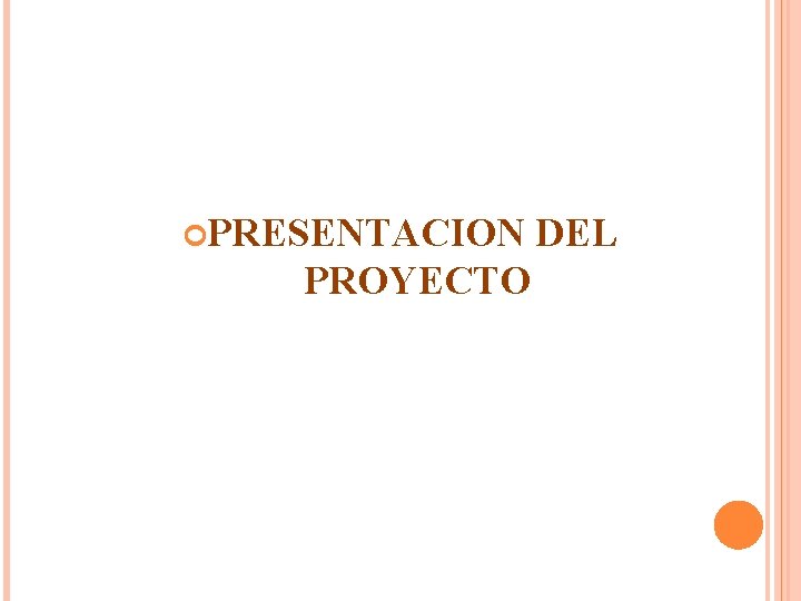 PRESENTACION PROYECTO DEL PRESENTACION PROYECTO DEL