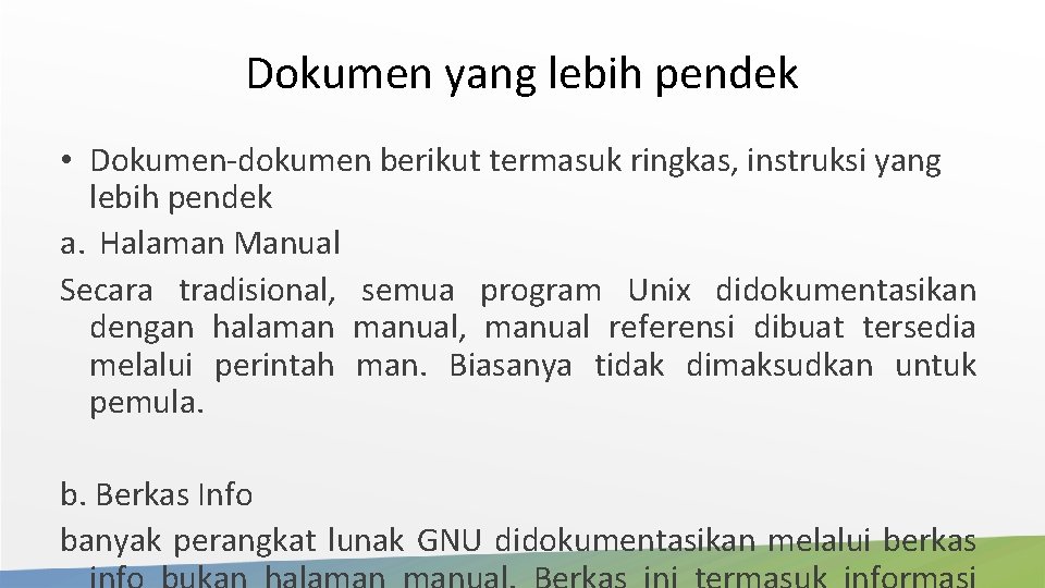 Dokumen yang lebih pendek • Dokumen-dokumen berikut termasuk ringkas, instruksi yang lebih pendek a. Dokumen yang lebih pendek • Dokumen-dokumen berikut termasuk ringkas, instruksi yang lebih pendek a.