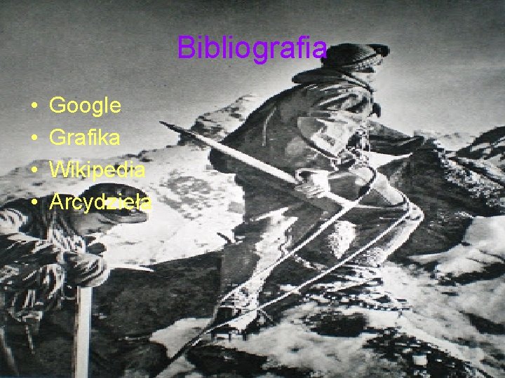 Bibliografia • • Google Grafika Wikipedia Arcydzieła 