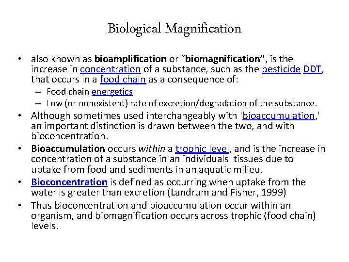 Biological Magnification • also known as bioamplification or “biomagnification”, is the increase in concentration