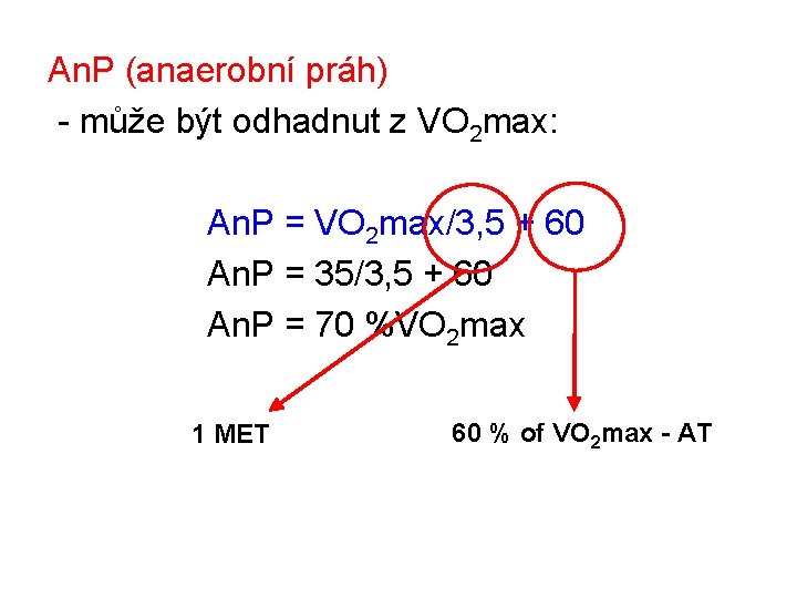 An. P (anaerobní práh) - může být odhadnut z VO 2 max: An. P