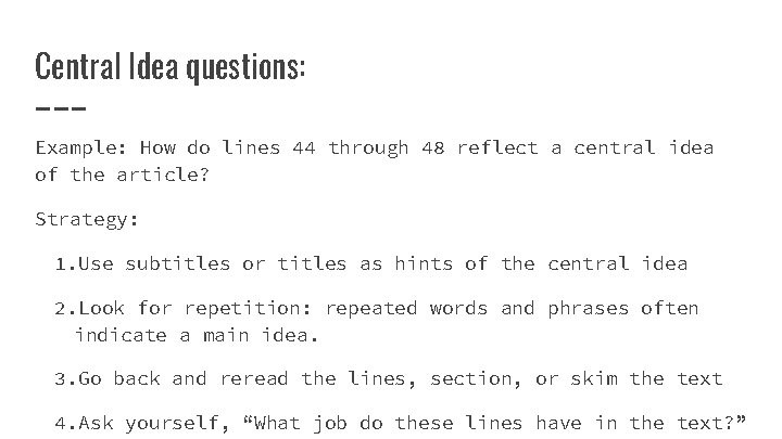 Central Idea questions: Example: How do lines 44 through 48 reflect a central idea