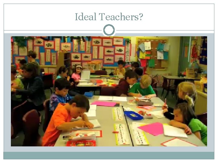 Ideal Teachers? 