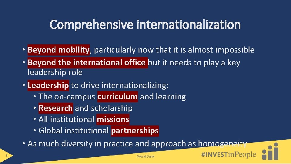Comprehensive internationalization • Beyond mobility, particularly now that it is almost impossible • Beyond