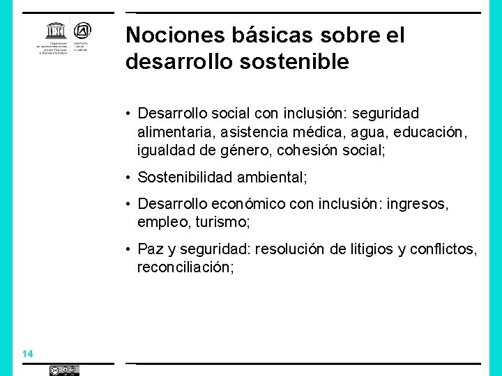 Nociones básicas sobre el desarrollo sostenible • Desarrollo social con inclusión: seguridad alimentaria, asistencia