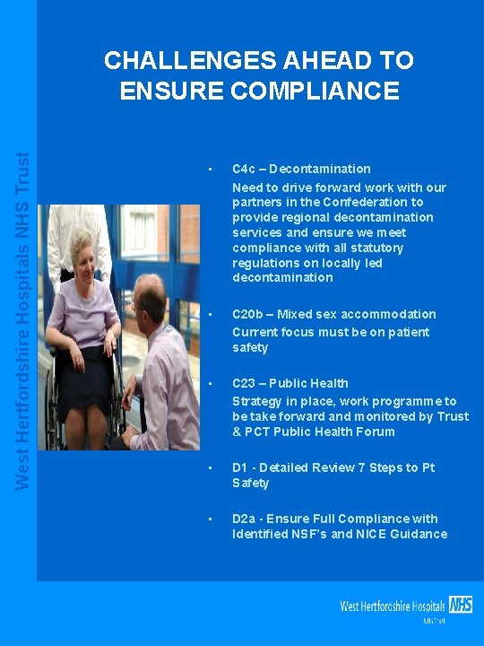 West Hertfordshire Hospitals NHS Trust CHALLENGES AHEAD TO ENSURE COMPLIANCE • C 4 c