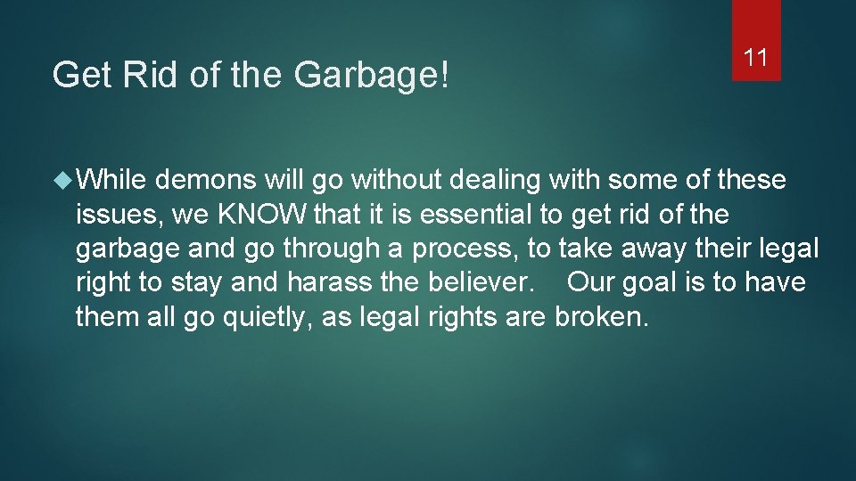 Get Rid of the Garbage! While 11 demons will go without dealing with some