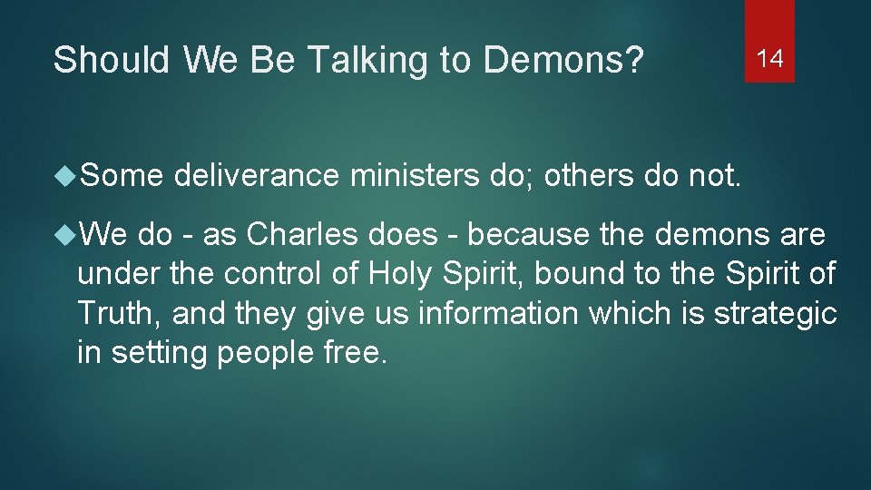 Should We Be Talking to Demons? Some We 14 deliverance ministers do; others do