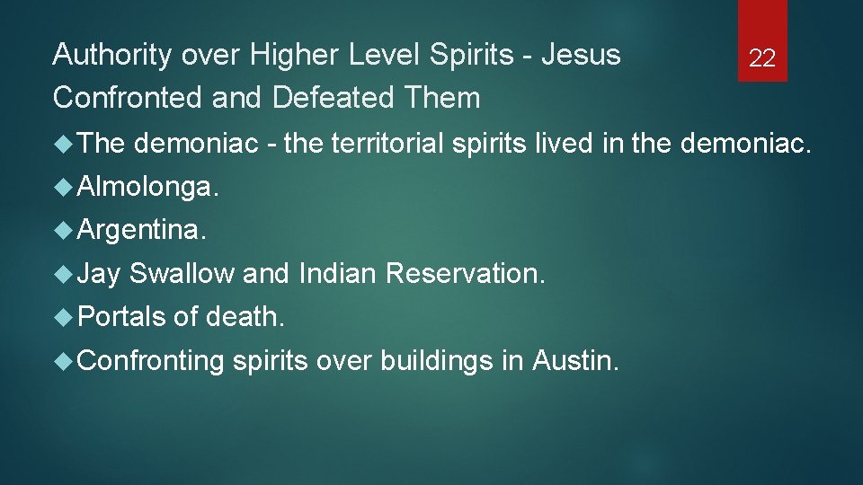 Authority over Higher Level Spirits - Jesus Confronted and Defeated Them The demoniac -