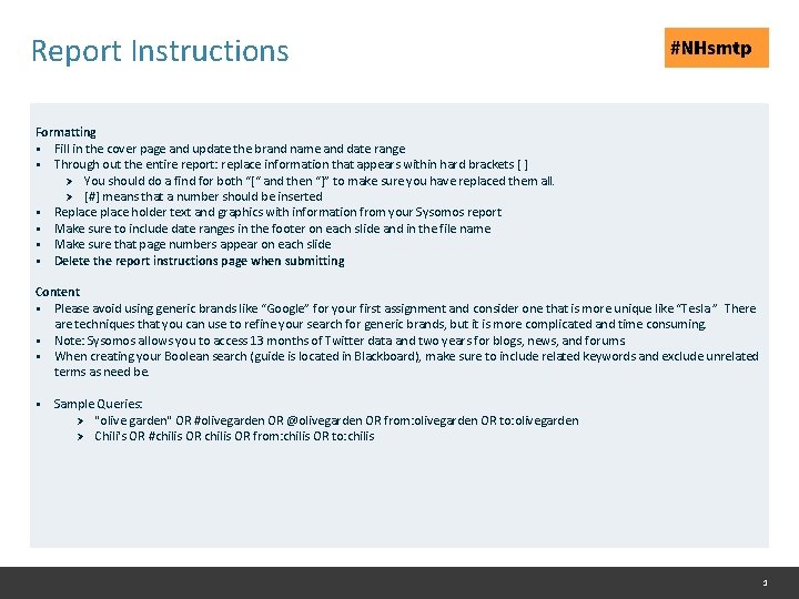 Report Instructions Formatting § Fill in the cover page and update the brand name