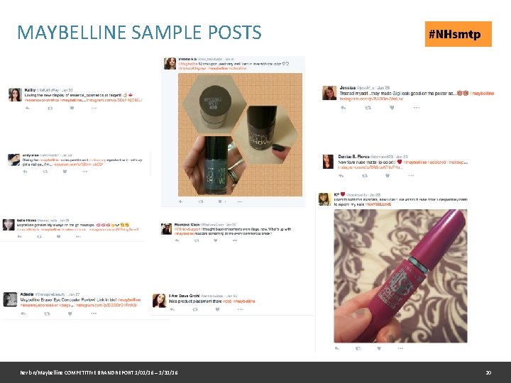 MAYBELLINE SAMPLE POSTS Revlon/Maybelline COMPETITIVE BRAND REPORT 1/01/16 – 1/31/16 20 