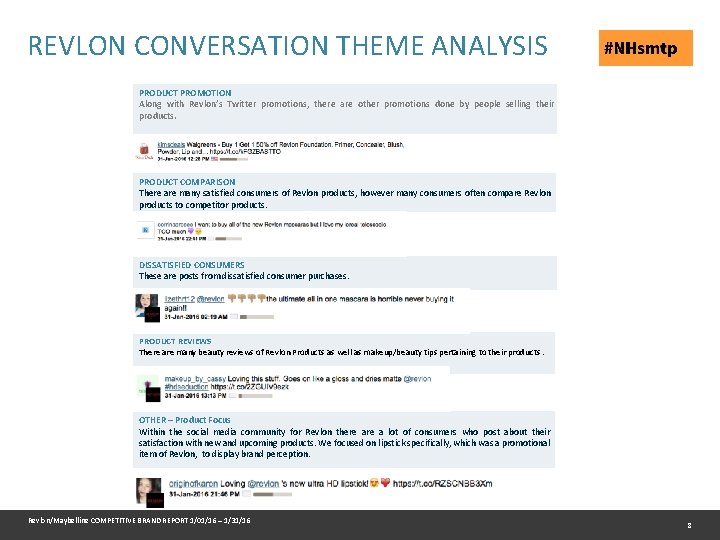 REVLON CONVERSATION THEME ANALYSIS PRODUCT PROMOTION Along with Revlon’s Twitter promotions, there are other