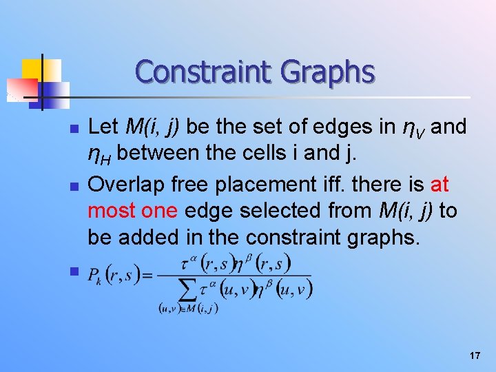 Constraint Graphs n n Let M(i, j) be the set of edges in ηV