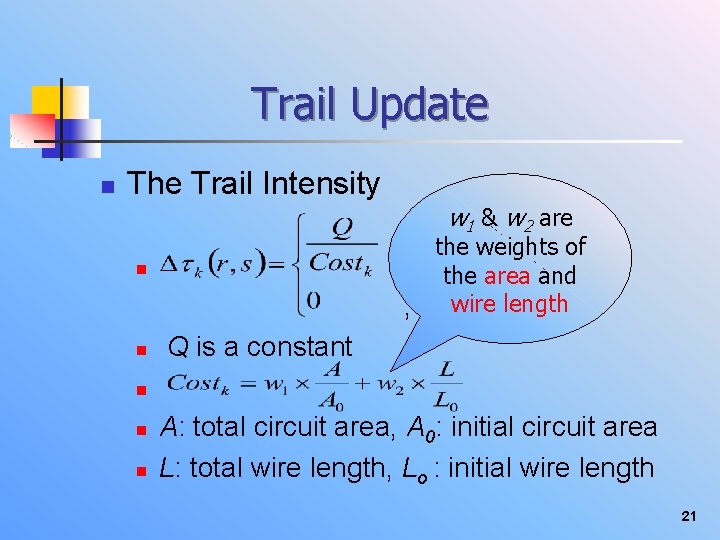 Trail Update n The Trail Intensity w 1 & w 2 uses are ,