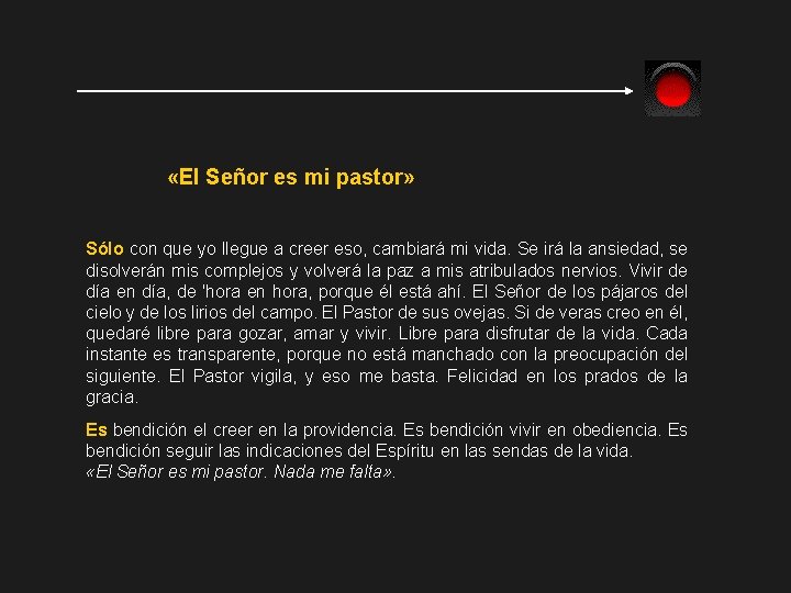  «El Señor es mi pastor» Sólo con que yo llegue a creer eso,