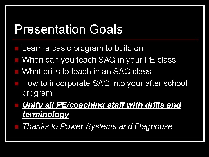 Presentation Goals n n n Learn a basic program to build on When can