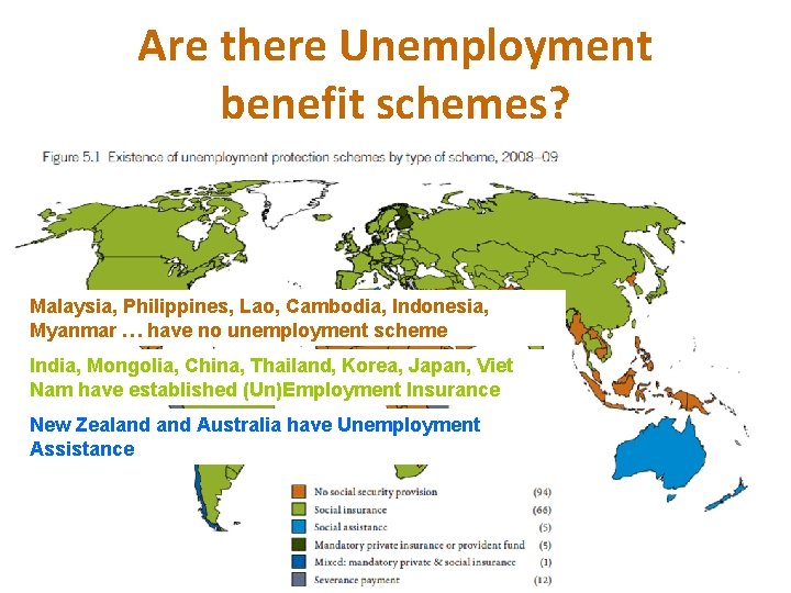 Are there Unemployment benefit schemes? Malaysia, Philippines, Lao, Cambodia, Indonesia, Myanmar … have no