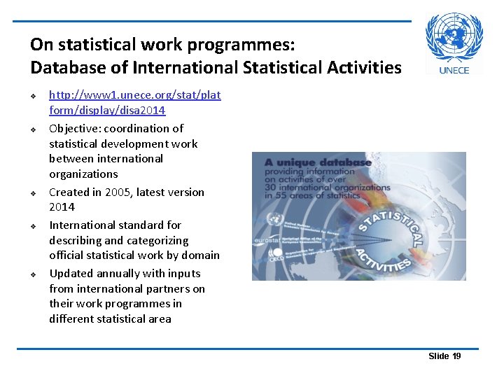 On statistical work programmes: Database of International Statistical Activities v v v http: //www