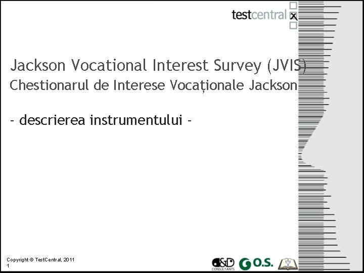 Jackson Vocational Interest Survey (JVIS) Chestionarul de Interese Vocaționale Jackson - descrierea instrumentului -