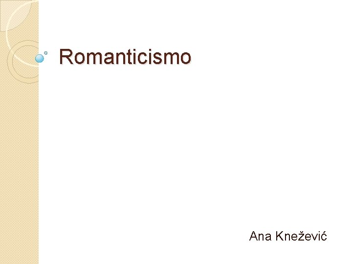 Romanticismo Ana Knežević 