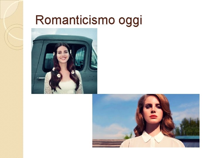 Romanticismo oggi 