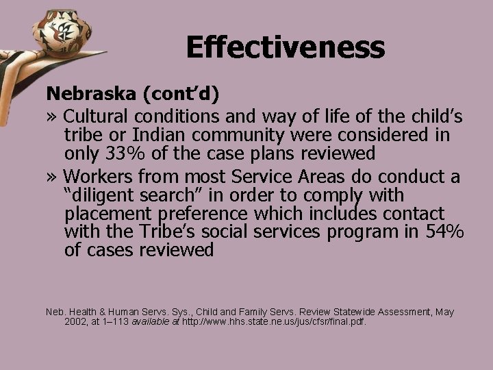 Effectiveness Nebraska (cont’d) » Cultural conditions and way of life of the child’s tribe