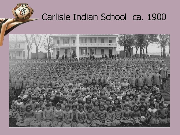 Carlisle Indian School ca. 1900 