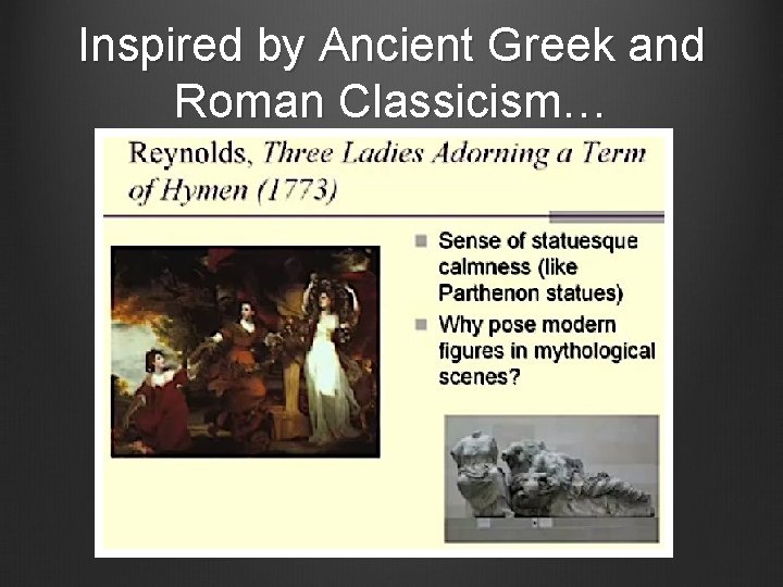 Inspired by Ancient Greek and Roman Classicism… 