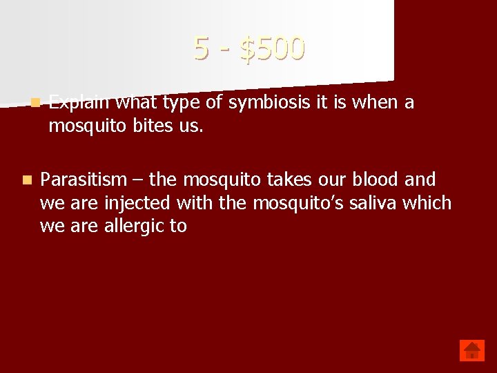 5 - $500 n n Explain what type of symbiosis it is when a