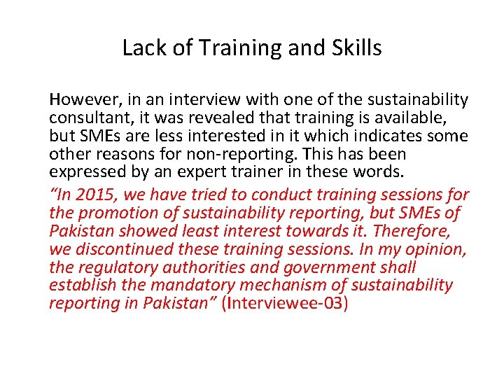 Lack of Training and Skills However, in an interview with one of the sustainability