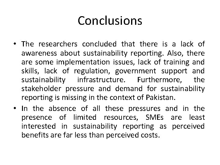 Conclusions • The researchers concluded that there is a lack of awareness about sustainability