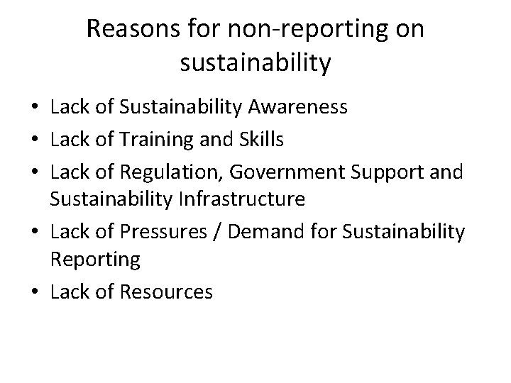 Reasons for non-reporting on sustainability • Lack of Sustainability Awareness • Lack of Training