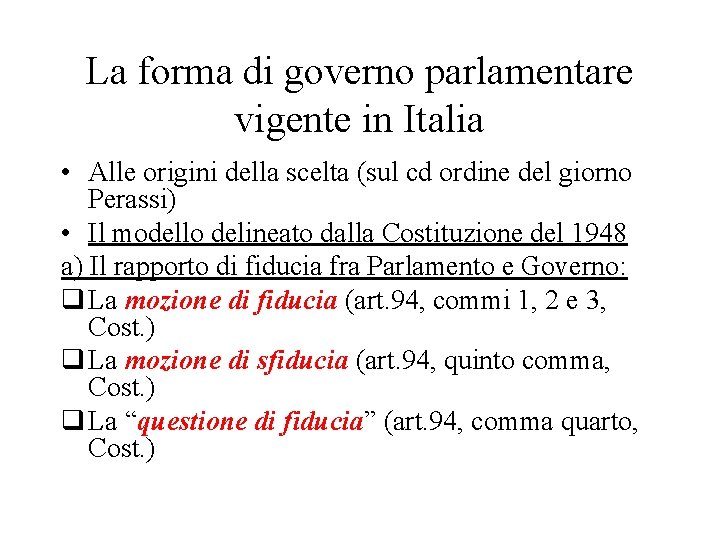 La forma di governo parlamentare vigente in Italia • Alle origini della scelta (sul