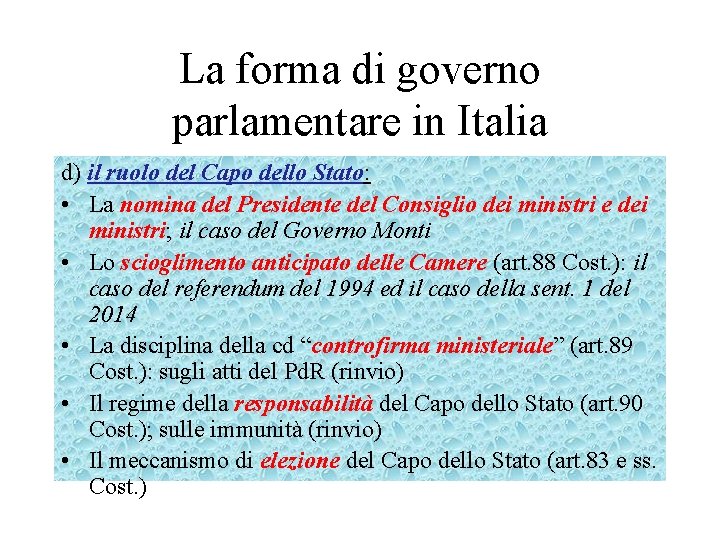 La forma di governo parlamentare in Italia d) il ruolo del Capo dello Stato: