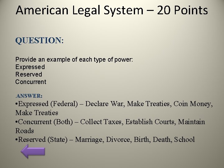 American Legal System – 20 Points QUESTION: Provide an example of each type of